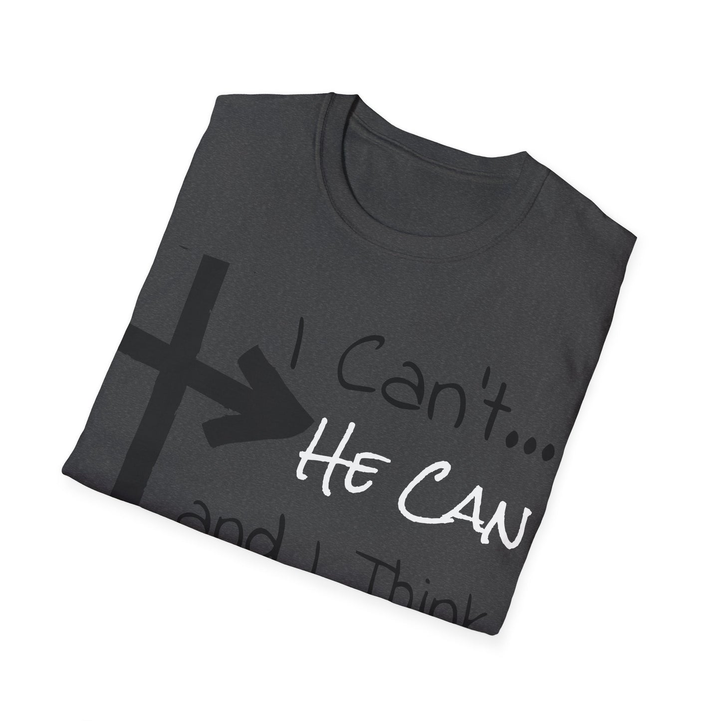 Christian Addiction Recovery Unisex T-Shirt, Motivational I can't He Can Slogan Casual Wear, Hopeful, Minimalistic, Gift, Multi Colors extended sizes