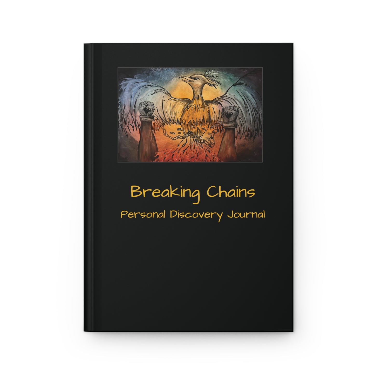 Breaking Chains...Hardcover Journal Matte