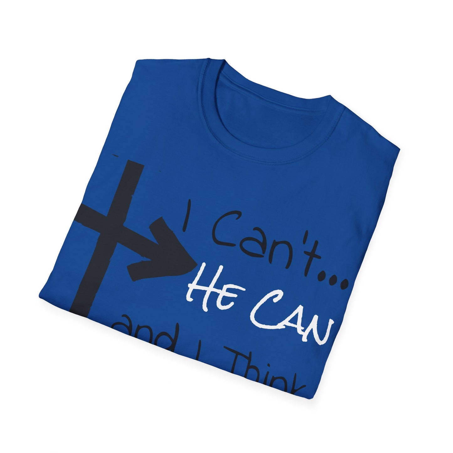 Christian Addiction Recovery Unisex T-Shirt, Motivational I can't He Can Slogan Casual Wear, Hopeful, Minimalistic, Gift, Multi Colors extended sizes